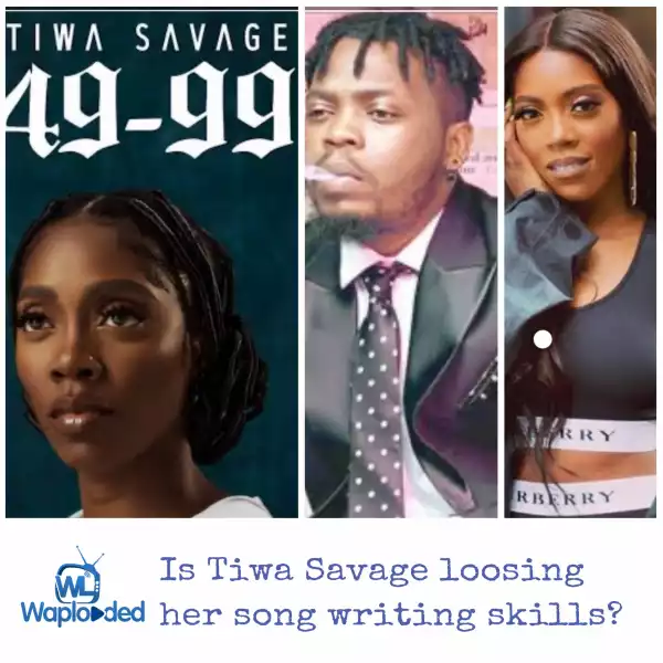 Is Tiwa Savage Loosing Her Songwriting Skills? Why patronizing Olamide?